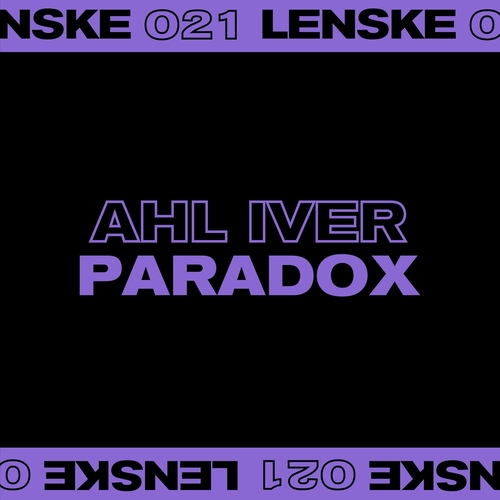 Ahl Iver - Paradox EP [LENSKE021D]